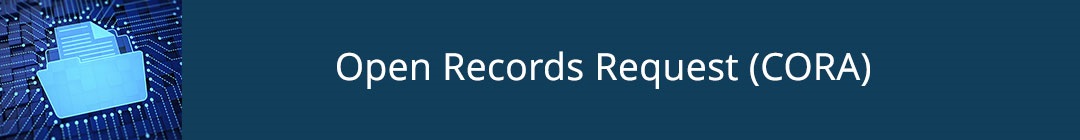 Open Records Request (CORA)