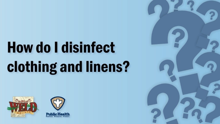 How do I disinfect clothing and linens?