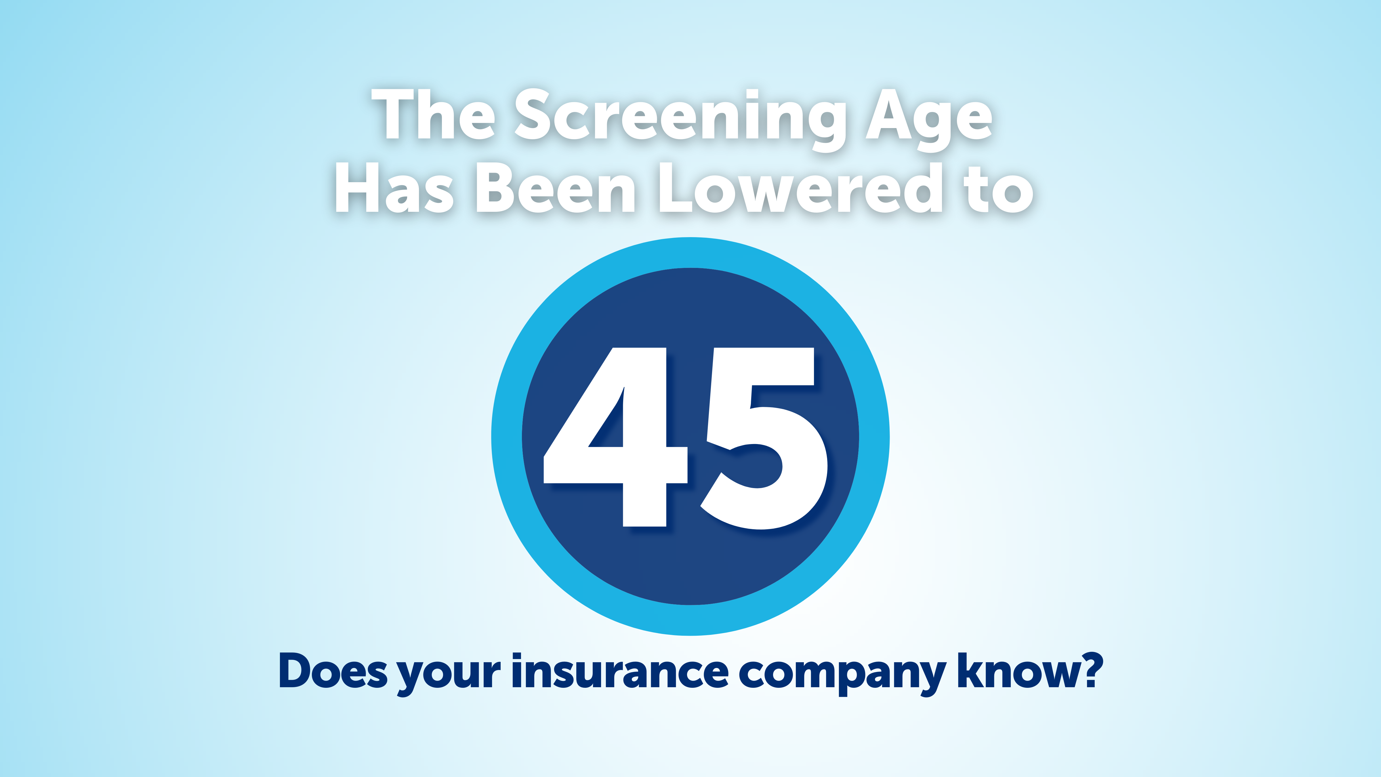 Social Media Graphic: Colon cancer screening age has been lowered to 45