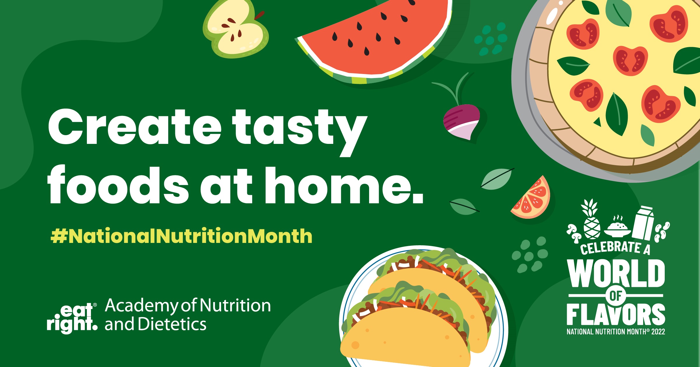National Nutrition Month Graphic: Create tasty foods at home